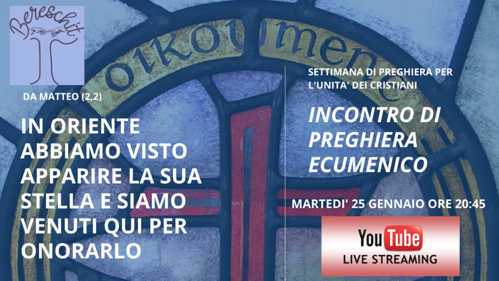 IN ORIENTE ABBIAMO VISTO LA SUA STELLA E SIAMO VENUTI QUI PER ONORARLO – Preghiera Ecumenica