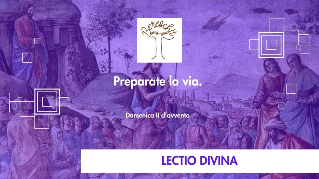 Preparate la Via – II DOMENICA DI AVVENTO