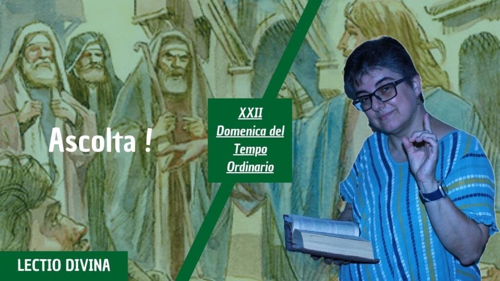 ASCOLTA – XXII Domenica del Tempo Ordinario